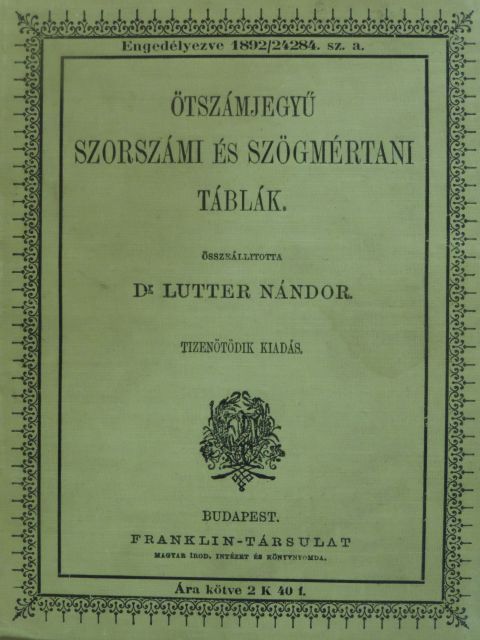 Dr. Lutter Nándor - Ötszámjegyű szorszámi és szögmértani táblák [antikvár]