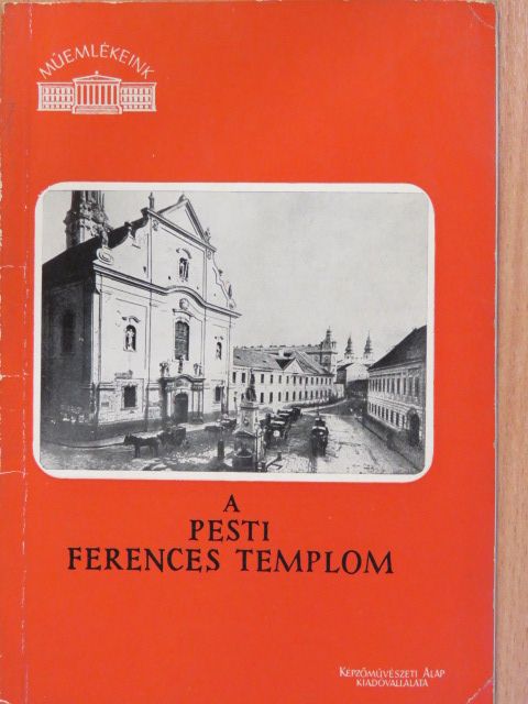 Szabó Erzsébet - A pesti Ferences templom (dedikált példány) [antikvár]