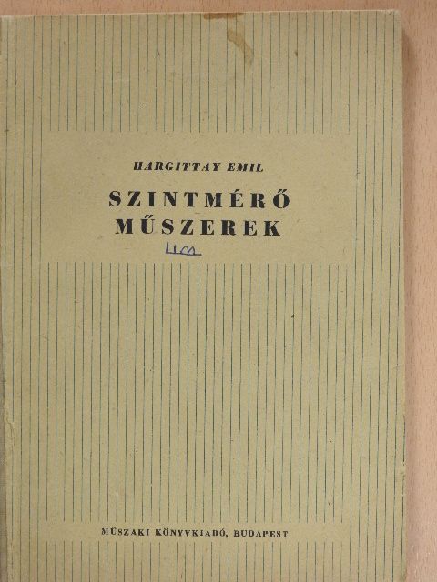 Hargittay Emil - Szintmérő műszerek [antikvár]