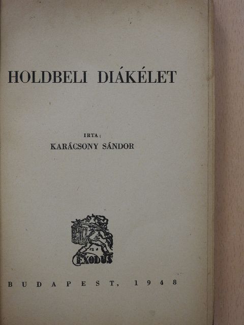 Karácsony Sándor - Holdbeli diákélet [antikvár]