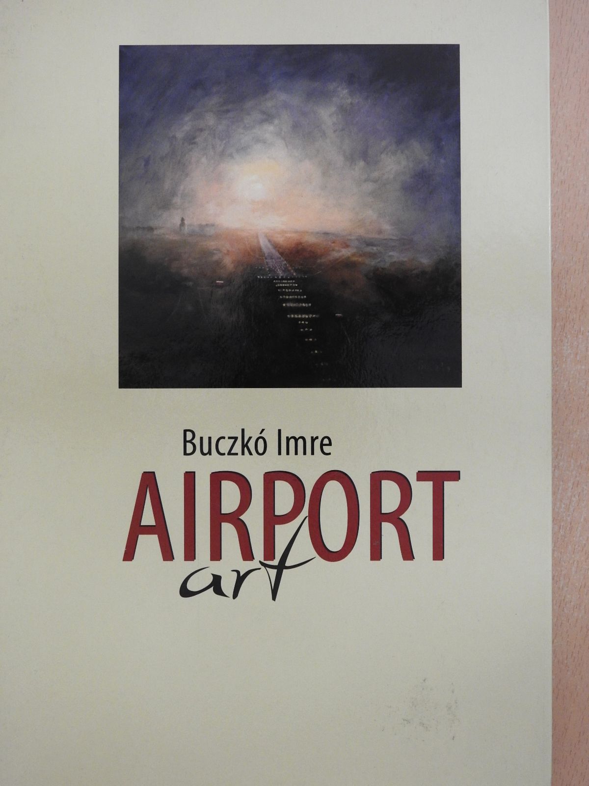 Buczkó Imre - Airport art (dedikált példány) [antikvár]