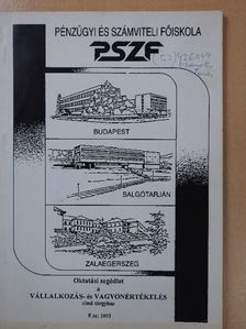 Miavecz István - Oktatási segédlet a Vállalkozás- és vagyonértékelés című tantárgyhoz [antikvár]