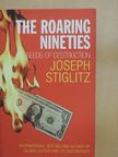 Joseph E. Stiglitz - The Roaring Nineties [antikvár]