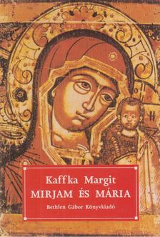 Kaffka Margit - Mirjam és Mária [antikvár]
