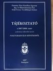 Tájékoztató a 2007/2008. tanév szakirányú oklevéllel záruló posztgraduális képzéseiről [antikvár]
