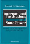Robert O. Keohane - International Institutions And State Power: Essays In International Relations Theory [antikvár]