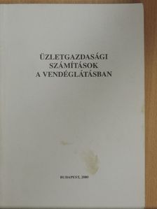 Dr. Szunyogh Zsuzsanna - Üzletgazdasági számítások a vendéglátásban [antikvár]