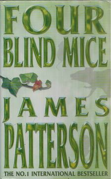 James Patterson - Four Blind Mice [antikvár]