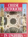 Dercsényi Balázs - Chiese Cattoliche in Ungheria [antikvár]