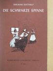 Jeremias Gotthelf - Die schwarze Spinne [antikvár]