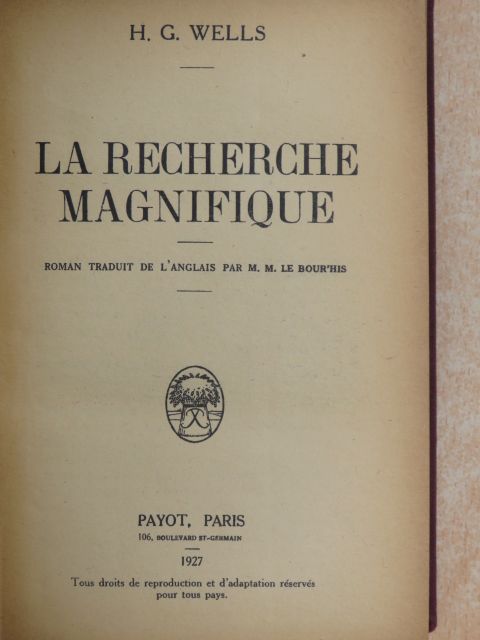 H. G. Wells - La recherche magnifique [antikvár]