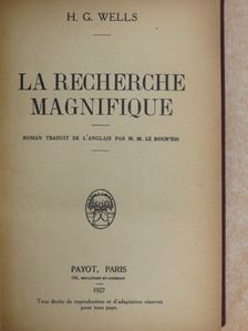 H. G. Wells - La recherche magnifique [antikvár]
