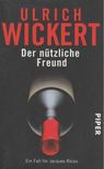 Ulrich Wickert - Der nützliche Freund [antikvár]