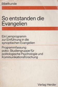 So entstanden die Evangelien [antikvár]