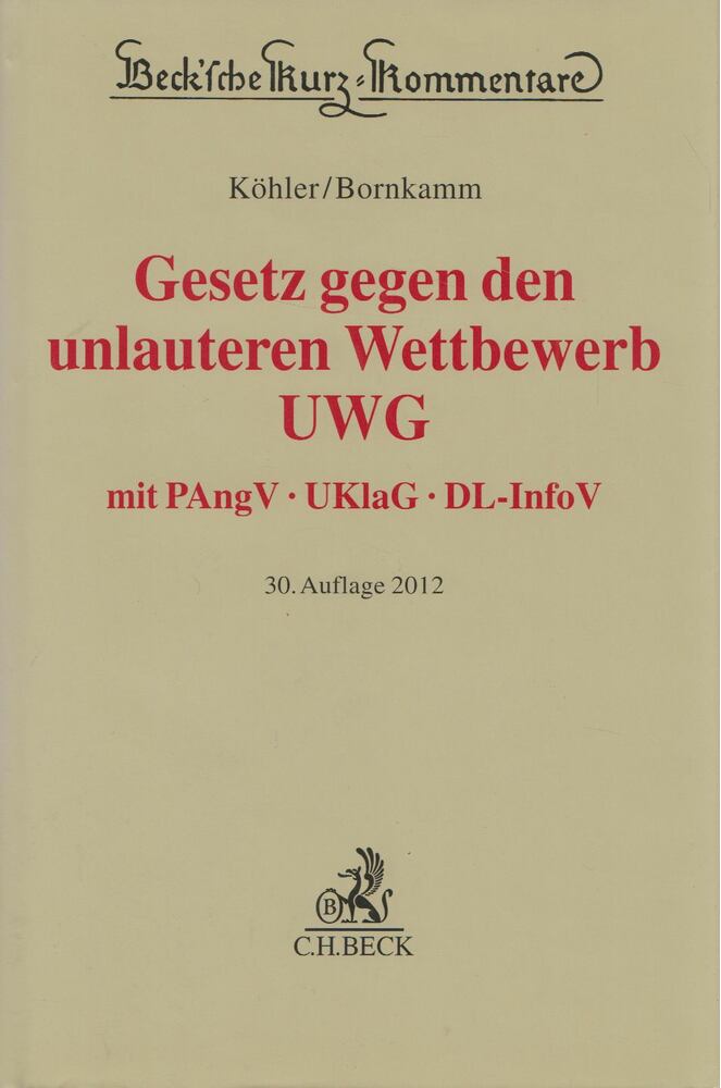 Helmut Köhler, Joachim Bornkamm - Gesetz gegen den unlauteren Wettbewerb [antikvár]