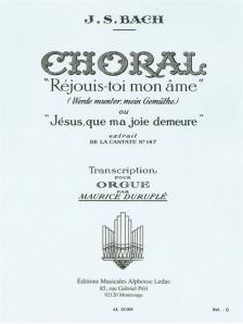 J. S. Bach - CHORAL "RÉJOUIS-TOI MON AME" TRANSCRIPTION POUR ORGUE PAR M.DURUFLÉ