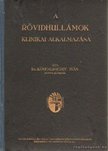 Kövesligethy Iván dr. - A rövidhullámok klinikai alkalmazása [antikvár]