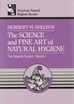 Herbert M. Shelton - The Science and Fine Art of Natural Hygiene [antikvár]
