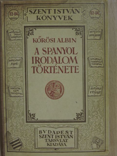 Kőrösi Albin - A spanyol irodalom története [antikvár]