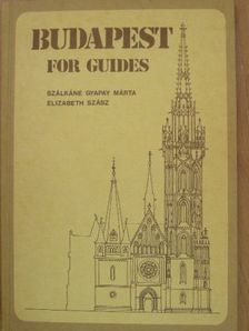 Elizabeth Szász - Budapest for guides [antikvár]