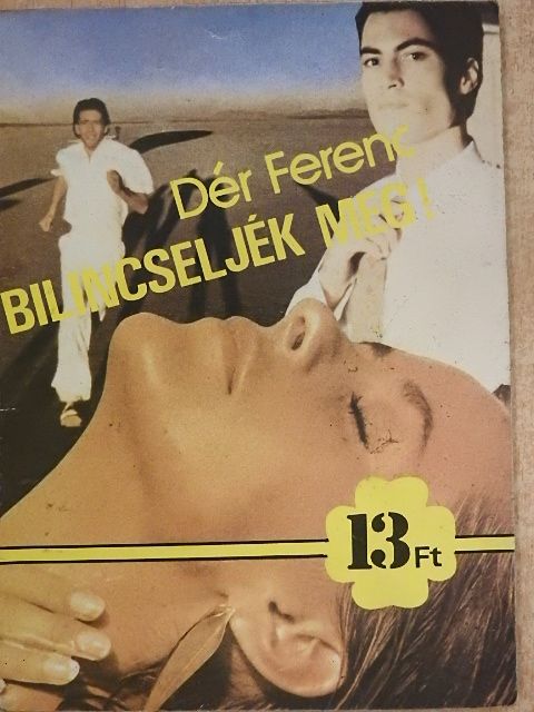 Dér Ferenc - Bilincseljék meg! [antikvár]