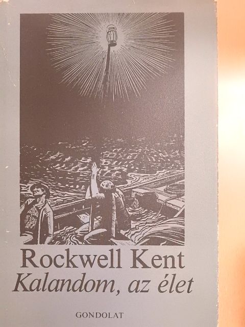 Rockwell Kent - Kalandom, az élet [antikvár]