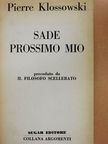 Pierre Klossowski - Sade Prossimo Mio [antikvár]