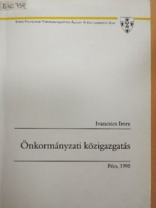 Ivancsics Imre - Önkormányzati közigazgatás [antikvár]
