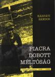 KÁRPÁTI SÁNDOR - Piacra dobott méltóság (dedikált) [antikvár]
