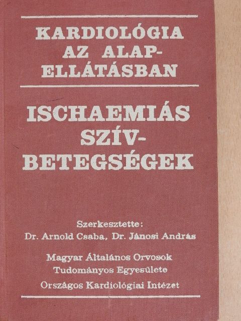 Dr. Gyárfás Iván - Ischaemiás szívbetegségek [antikvár]