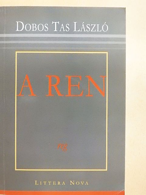 Dobos Tas László - A ren [antikvár]