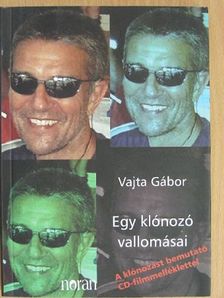 Vajta Gábor - Egy klónozó vallomásai - CD-vel [antikvár]