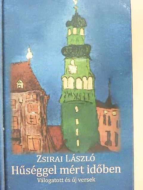 Zsirai László - Hűséggel mért időben [antikvár]
