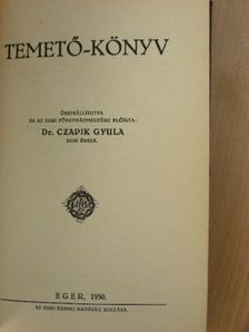 Dr. Czapik Gyula - Temető-könyv [antikvár]