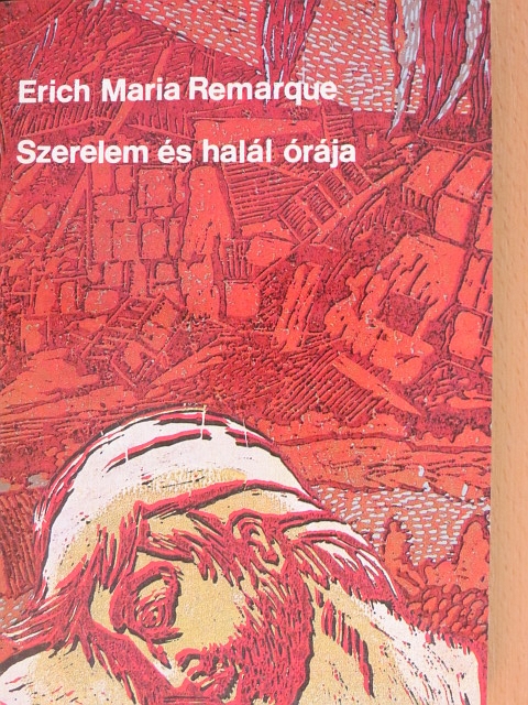 Erich Maria Remarque - Szerelem és halál órája [antikvár]