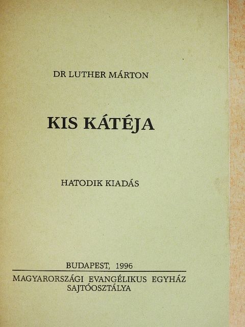Dr. Luther Márton - Dr. Luther Márton Kis Kátéja [antikvár]