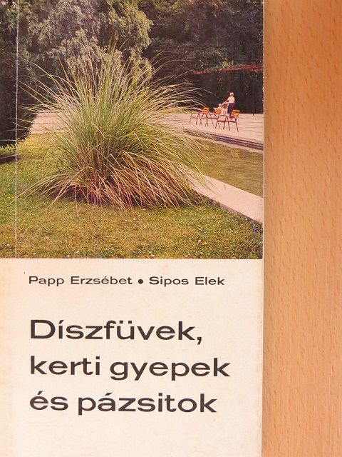Farkas Károly - Díszfüvek, kerti gyepek és pázsitok [antikvár]