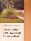 Farkas Károly - Díszfüvek, kerti gyepek és pázsitok [antikvár]