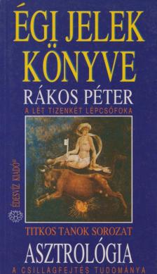 Rákos Péter - Asztrológia - Égi jelek könyve [antikvár]