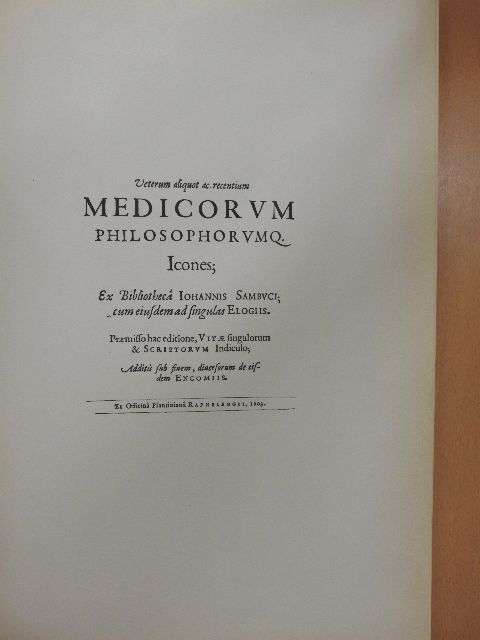 Jantsits Gabriella - Veterum aliquot ac recentium Medicorum Philosophorumque Icones/Kísérő tanulmány a Zsámboky János Veterum aliquot ac recentium Medicorum Philosophorumque Icones című reprint kiadványhoz [antikvár]