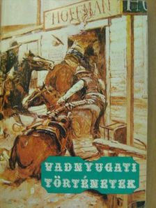 Clarence E. Mulford - Vadnyugati történetek [antikvár]