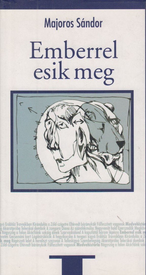 MAJOROS SÁNDOR - Emberrel esik meg [antikvár]