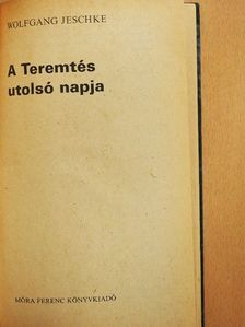 Wolfgang Jeschke - A Teremtés utolsó napja [antikvár]