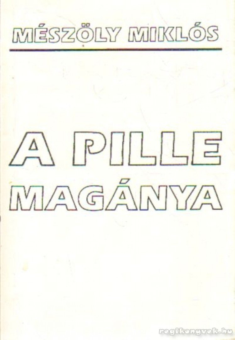 Mészöly Miklós - A pille magánya [antikvár]