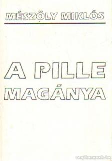 Mészöly Miklós - A pille magánya [antikvár]