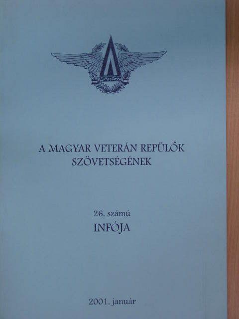 A Magyar Veterán Repülők Szövetségének 26. számú infója [antikvár]
