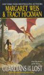 WEIS, MARGARET  HICKMAN, TRACY - Guardians of the Lost [antikvár]