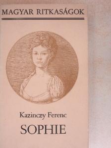 Kazinczy Ferencz - Sophie [antikvár]