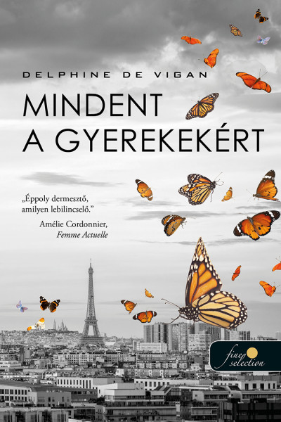 Delphine de Vigan - Mindent a gyerekekért [szépséghibás]