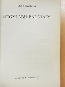 Vera Csaplina - Négylábú barátaim [antikvár]